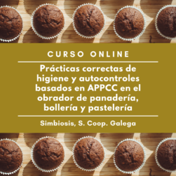 Curso “Prácticas correctas de higiene y autocontroles basados en APPCC en obradores de panadería, bollería y pastelería”